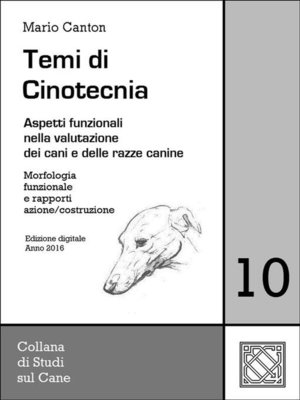 cover image of Temi di Cinotecnia 10--Morfologia funzionale e rapporti azione/costruzione